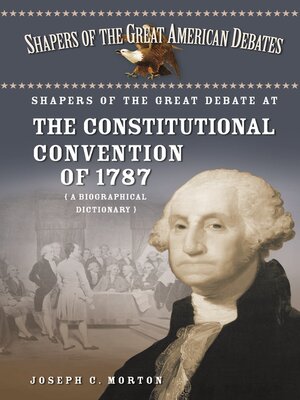 cover image of Shapers of the Great Debate at the Constitutional Convention of 1787